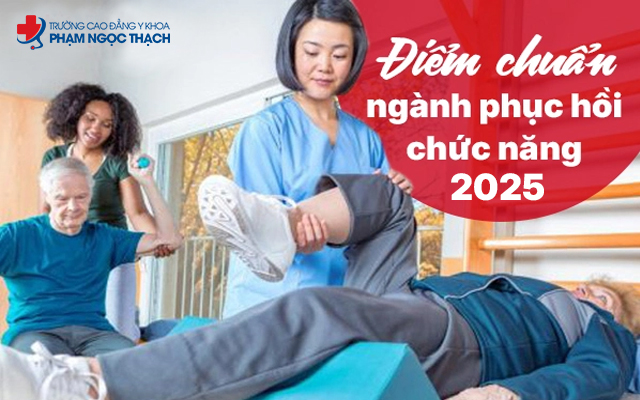 Điểm chuẩn ngành Phục hồi chức năng 2025 hệ Cao đẳng, đại học
