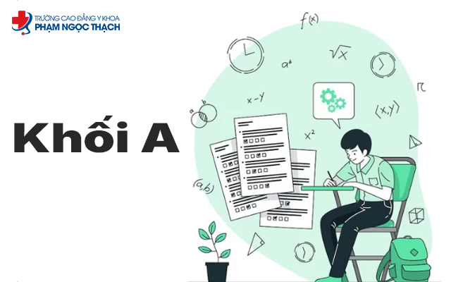 Khối A là khối gì? Khối A gồm môn, ngành học nào? Học ở đâu?