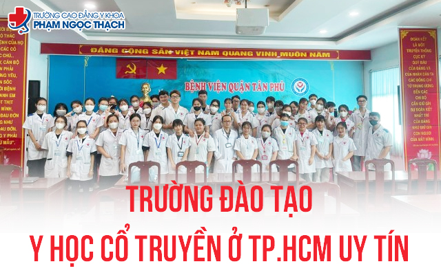 Các trường đào tạo Y học cổ truyền ở TP.HCM tiêu biểu hiện nay