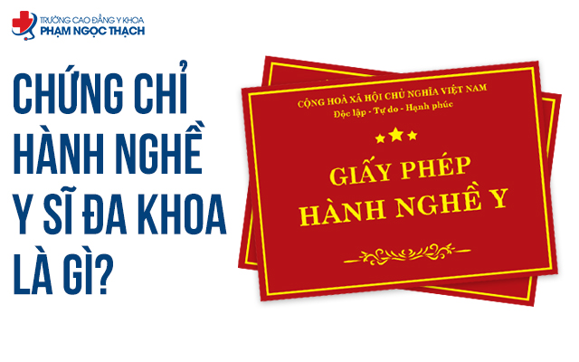 Chứng chỉ hành nghề Y sĩ đa khoa là gì? Cần điều kiện gì để có?