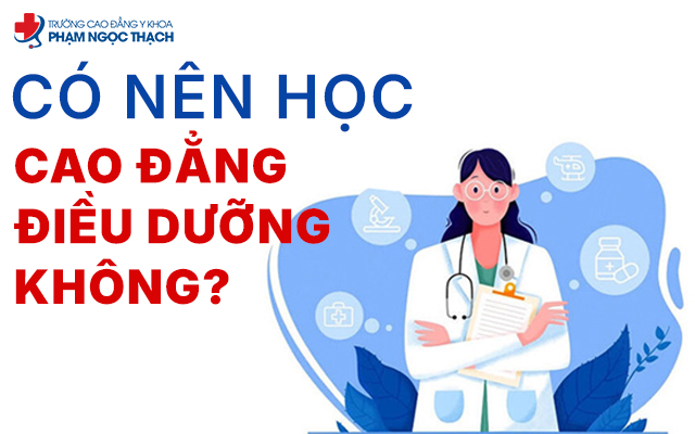 Có nên học Cao đẳng Điều dưỡng để phát triển sự nghiệp không?