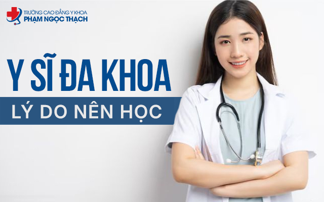 Có nên học Y sĩ Đa khoa không? Tìm hiểu chi tiết bài viết sau đây