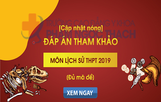 Đáp án môn Lịch sử THPT quốc gia 2019 – chi tiết 24 mã đề
