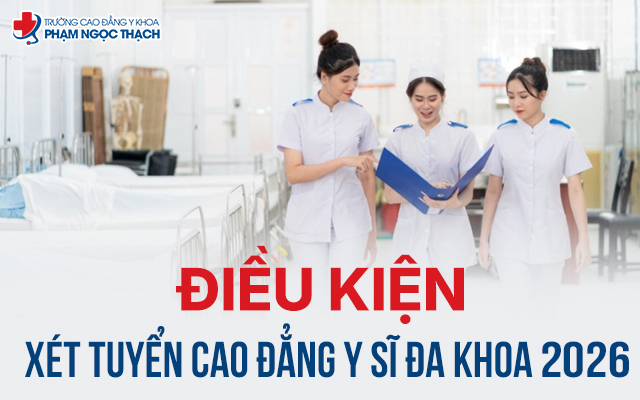 Điều kiện xét tuyển Cao đẳng y sĩ đa khoa 2026 gồm yếu tố nào?