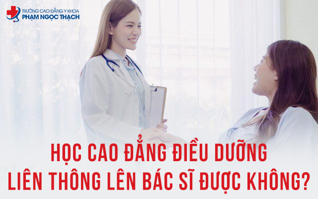 Học Cao đẳng Điều dưỡng có liên thông bác sĩ được không? Giải đáp