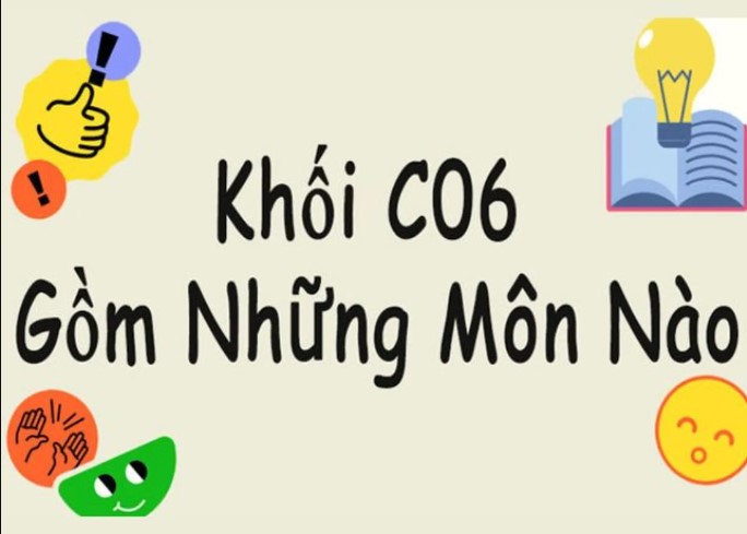 Khối C06 là gì? Học khối C06 thi ngành nào, trường nào phù hợp?