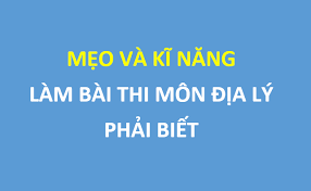 Ôn thi tốt nghiệp môn Địa lý 12 hiệu quả và kèm theo tài liệu ôn thi