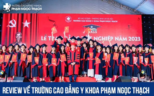 Review Cao đẳng Y khoa Phạm Ngọc Thạch tổng quan từ A đến Z