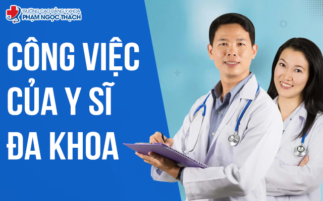 Y sĩ đa khoa là gì? Tổng quan ngành Y sĩ Đa khoa chi tiết nhất