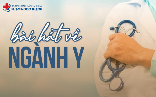 Qua nhiều giai đoạn đ&atilde; c&oacute; kh&ocirc;ng &iacute;t b&agrave;i h&aacute;t về ng&agrave;nh Y ra đời, để lại dấu ấn s&acirc;u đậm trong l&ograve;ng người nghe