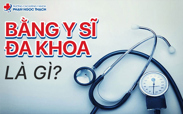 Bằng Y sĩ đa khoa được xem là “bước đệm” cho những ai muốn theo đuổi nghề y