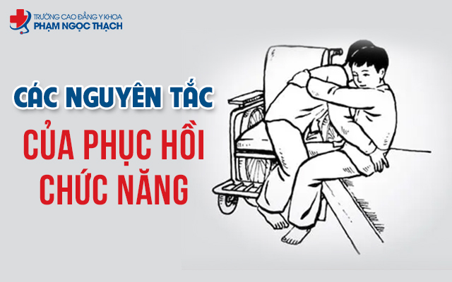 C&aacute;c nguy&ecirc;n tắc của Phục hồi Chức năng