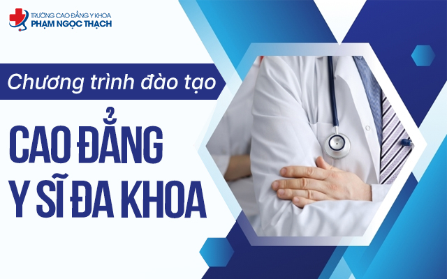 Chương tr&igrave;nh đ&agrave;o tạo Cao đẳng Y sĩ đa khoa