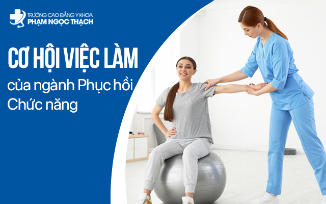 Cơ hội việc làm của ngành Phục hồi Chức năng trong và ngoài nước