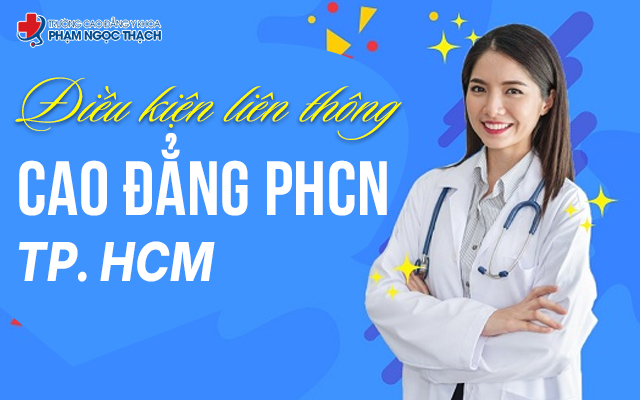 Điều kiện học liên thông Cao đẳng Phục hồi chức năng TPHCM