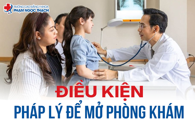 Điều kiện ph&aacute;p l&yacute; để mở ph&ograve;ng kh&aacute;m
