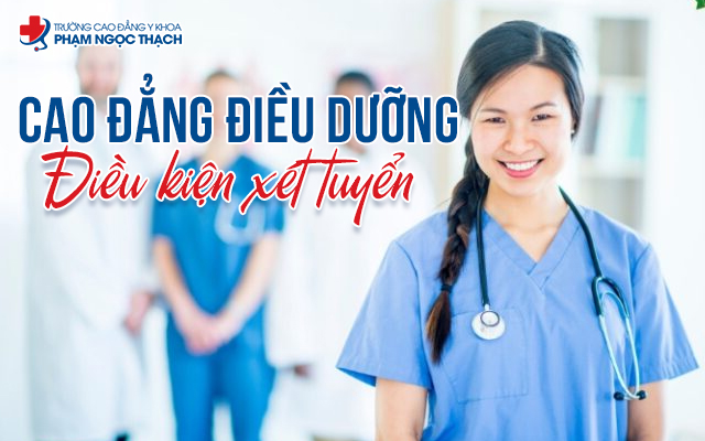 Điều kiện xét tuyển Cao đẳng Điều dưỡng