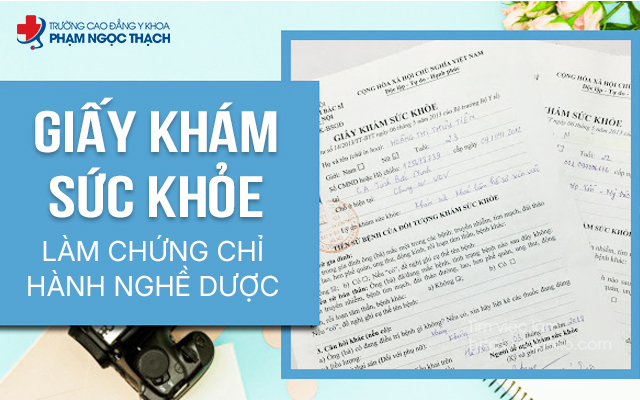 Giấy khám sức khỏe làm chứng chỉ hành nghề Dược là văn bản xác nhận tình trạng sức khỏe của người đăng ký khám