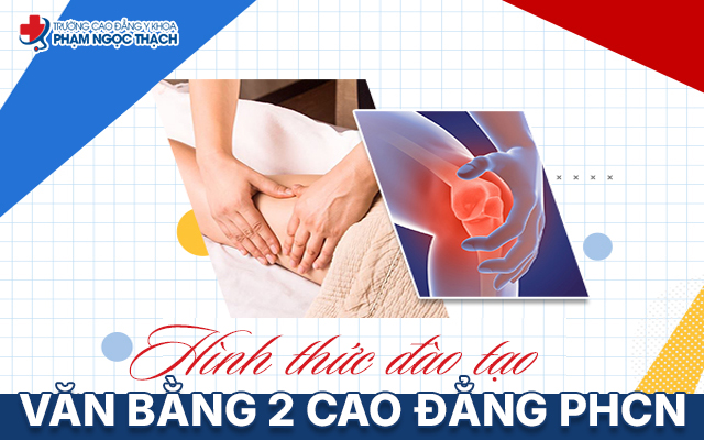 Hình thức đào tạo Văn bằng 2 Cao đẳng Phục hồi chức năng