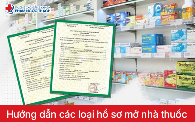 Hướng dẫn các loại hồ sơ mở nhà thuốc
