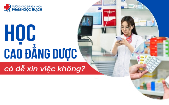 Học Cao đẳng Dược có dễ xin việc không?
