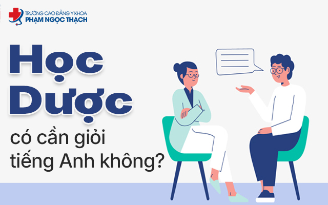 Học Dược cần giỏi m&ocirc;n tiếng anh kh&ocirc;ng?