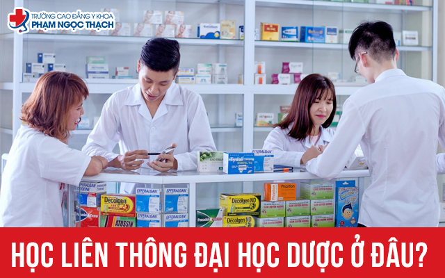 Học liên thông Đại học Dược ở đâu uy tín? Gợi ý địa chỉ tin cậy