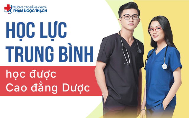 Học lực trung bình học được Cao đẳng Dược được không?