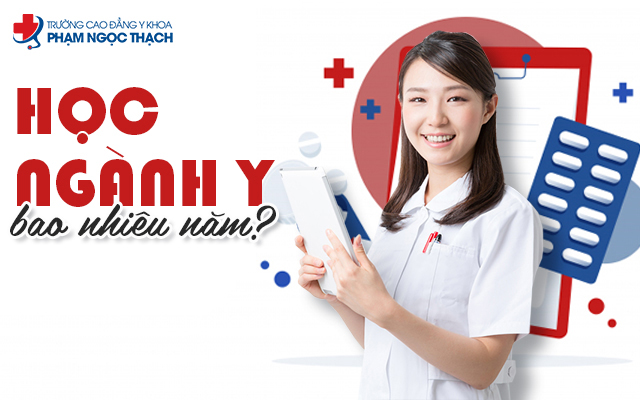 Học ng&agrave;nh Y bao nhi&ecirc;u năm