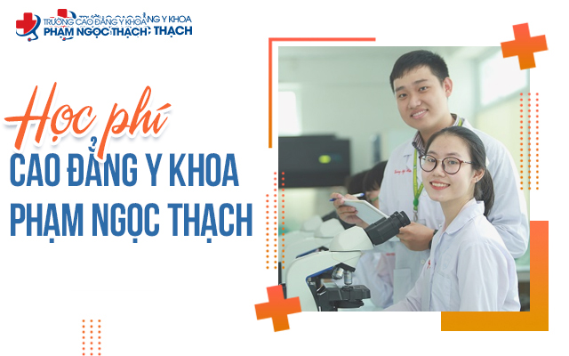 Học ph&iacute; Cao đẳng Y khoa Phạm Ngọc Thạch năm 2025