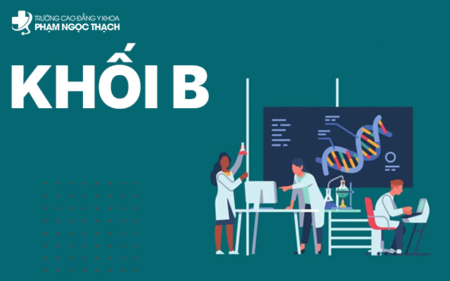 Khối B gồm những m&ocirc;n n&agrave;o?