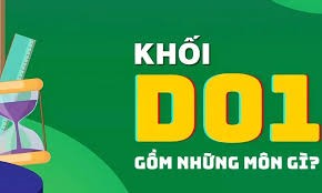 Khối D1 là gì? Các môn thi trong khối D1