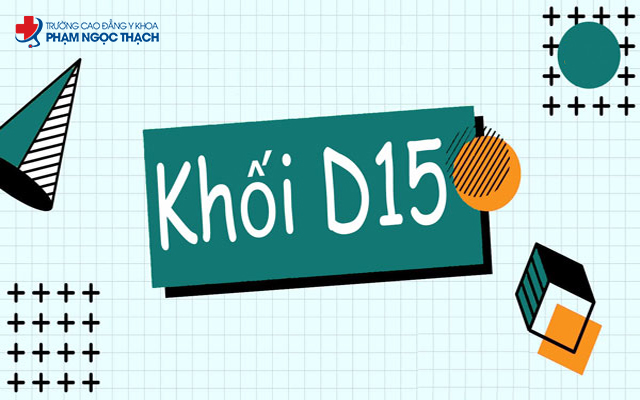 T&igrave;m hiểu về khối D15