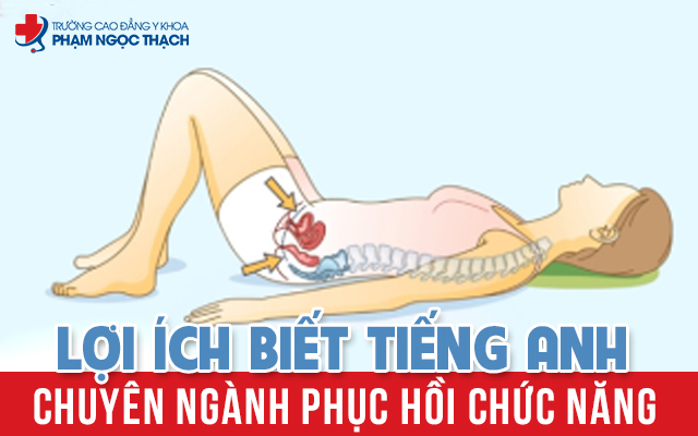 Lợi &iacute;ch biết tiếng Anh chuy&ecirc;n ng&agrave;nh Phục hồi chức năng