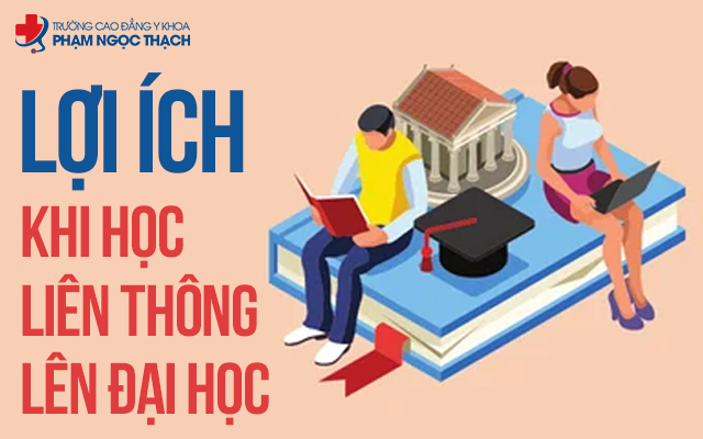 Lợi &iacute;ch khi học li&ecirc;n th&ocirc;ng l&ecirc;n Đại học