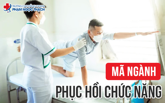 T&igrave;m hiểu về m&atilde; ng&agrave;nh Phục hồi chức năng