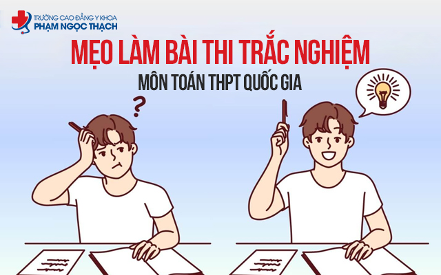 Hướng dẫn chi tiết mẹo l&agrave;m b&agrave;i thi trắc nghiệm m&ocirc;n To&aacute;n THPT Quốc gia gi&uacute;p sĩ tử l&agrave;m b&agrave;i hiệu quả