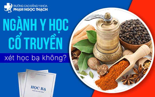 Ngành Y học cổ truyền xét học bạ không?
