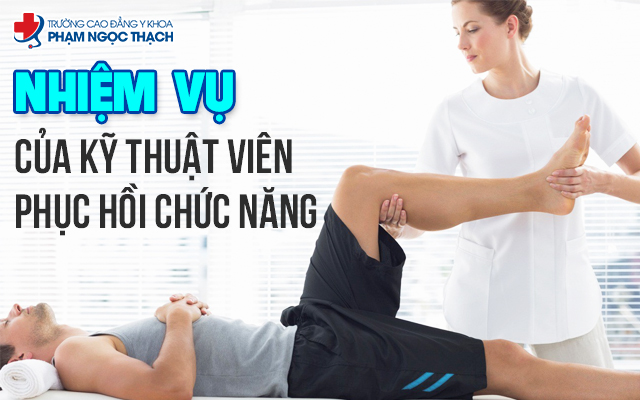 Nhiệm vụ của Kỹ thuật viên Phục hồi chức năng