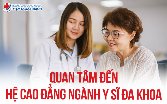 V&igrave; sao nhiều người quan t&acirc;m đến hệ Cao đẳng ng&agrave;nh Y sĩ đa khoa?