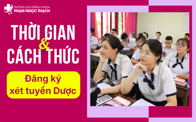 Thời gian cách thức xét tuyển Cao đẳng Dược