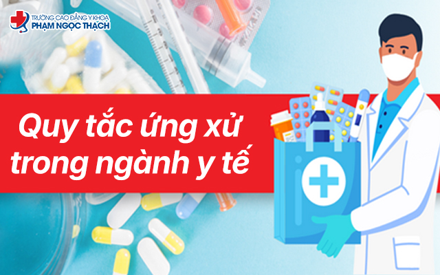 Xem quy tắc ứng xử trong ng&agrave;nh y tế mới nhất năm 2026