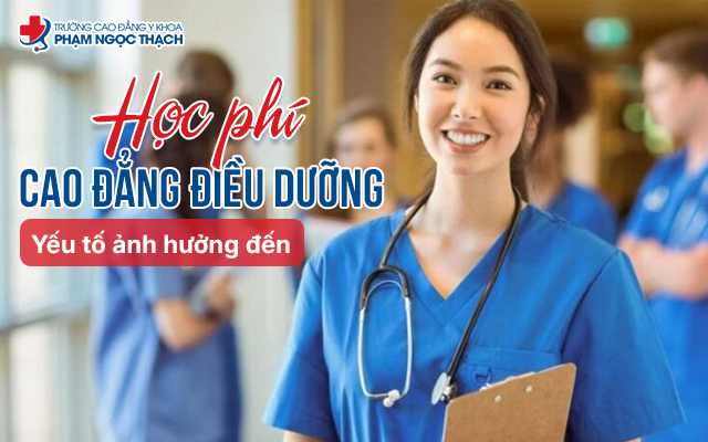 Yếu tố ảnh hưởng đến học phí ngành Điều dưỡng
